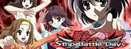 Strip Battle Days