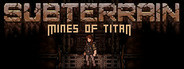 Subterrain: Mines of Titan