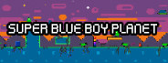 Super Blue Boy Planet