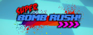 Super Bomb Rush!