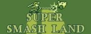 Super Smash Land