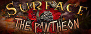 Surface: The Pantheon - Collector's Edition