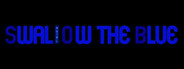 Swallow The Blue: Remastered