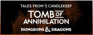 Tales from Candlekeep: Tomb of Annihilation