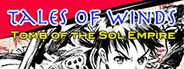 Tales of Winds: Tomb of the Sol Empire