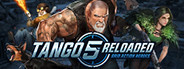 Tango 5 Reloaded : Grid Action Heroes (Open Beta)