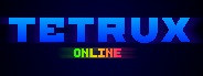 TETRUX: Online