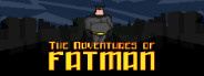 The Adventures of Fatman