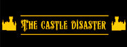 The Castle Disaster