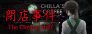 The Closing Shift