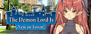 The Demon Lord is New in Town!