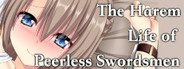 The Harem Life of Peerless Swordsmen