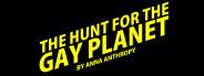 The Hunt for the Gay Planet