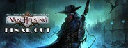 The Incredible Adventures of Van Helsing: Final Cut