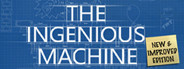 The Ingenious Machine: New and Improved Edition