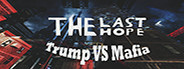 The Last Hope Trump vs Mafia