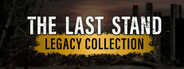 The Last Stand Legacy Collection