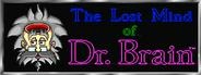 The Lost Mind of Dr. Brain