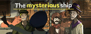 The mysterious ship