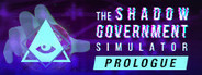 The Shadow Government Simulator: Prologue