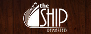 The Ship: Remasted