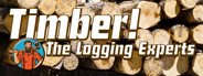 Timber! The Logging Experts