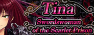 Tina: Swordswoman of the Scarlet Prison