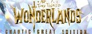 Tiny Tina's Wonderlands: Chaotic Great Edition