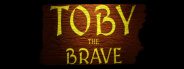 Toby the Brave