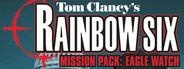 Tom Clancy's Rainbow Six Mission Pack: Eagle Watch