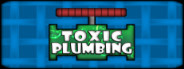 TOXIC PLUMBING