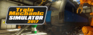 Train Mechanic Simulator 2017