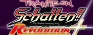Trample on Schatten!! -The Shadow Stomping Song - Revolution Plus