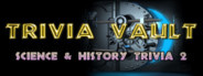 Trivia Vault: Science & History Trivia 2