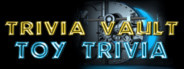 Trivia Vault: Toy Trivia