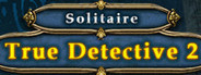 True Detective Solitaire 2