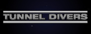 TUNNEL DIVERS