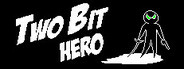 Two Bit Hero