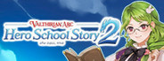 Valthirian Arc: Hero School Story 2