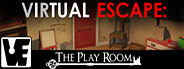 Virtual Escape: The Play Room