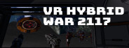 VR Hybrid War 2117 - VR混合战争2117