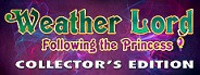 Weather Lord: Following the Princess Collector's Edition