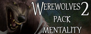 Werewolves 2: Pack Mentality