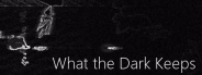 What the Dark Keeps