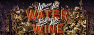 Where The Water Tastes Like Wine - Fireside Chats