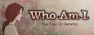 Who Am I: The Tale of Dorothy