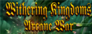 Withering Kingdom: Arcane War