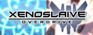 Xenoslaive Overdrive