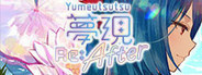 Yumeutsutsu Re:After