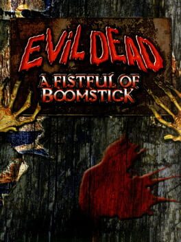 Evil Dead: A Fistful of Boomstick